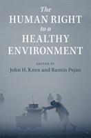 The Human Right to a Healthy Environment (ISBN: 9781108431583)