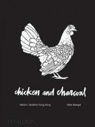 Chicken and Charcoal - Matt Abergel (ISBN: 9780714876450)