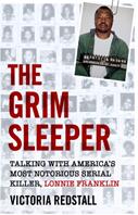 The Grim Sleeper: Talking with America's Most Notorious Serial Killer Lonnie Franklin (ISBN: 9781786068668)