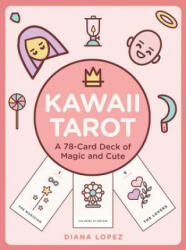 Kawaii Tarot - Diana Lopez (ISBN: 9781454929079)