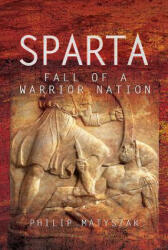 Philip Matyszak - Sparta - Philip Matyszak (ISBN: 9781473874725)