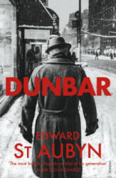 Edward St Aubyn - Dunbar - Edward St Aubyn (ISBN: 9781784701697)