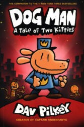 Dog Man 03: A Tale of Two Kitties - Dav Pilkey (ISBN: 9781407186672)