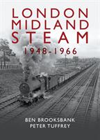 London Midland Steam 1948 to 1966 (ISBN: 9781912101924)