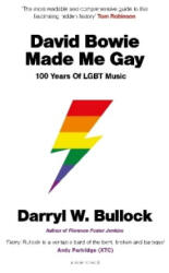 David Bowie Made Me Gay - Darryl W. Bullock (ISBN: 9780715652992)