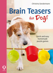 Brain teasers for dogs - Christina Sondermann (ISBN: 9781846892721)