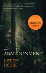 My Abandonment - Peter Rock (ISBN: 9781473691964)