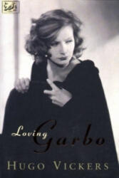 Loving Garbo - Hugo Vickers (ISBN: 9780712659499)