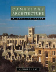 Cambridge Architecture - Nicholas Ray (ISBN: 9780521458559)