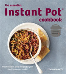 The Essential Instant Pot Cookbook (ISBN: 9781472142702)