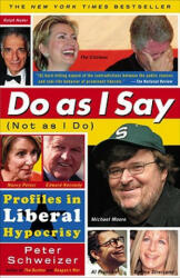 Do As I Say (Not As I Do) - Peter Schweizer (ISBN: 9780767919029)