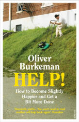 Oliver Burkeman - HELP! - Oliver Burkeman (ISBN: 9781784709655)