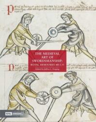 Medieval Art of Swordsmanship - JEFFREY L FORGENG (ISBN: 9780948092855)