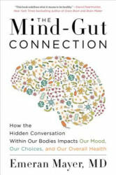 The Mind-Gut Connection - Emeran Mayer (ISBN: 9780062376589)