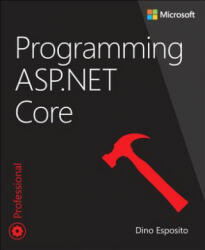 Programming ASP. NET Core - Dino Esposito (ISBN: 9781509304417)