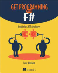 Get Programming with F# - Isaac Abraham (ISBN: 9781617293993)