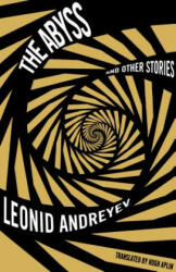 Abyss and Other Stories - Leonid Andreyev (ISBN: 9781847497239)