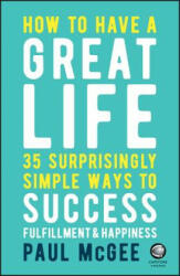 How to Have a Great Life - Paul McGee (ISBN: 9780857087751)