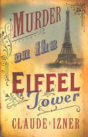 Murder on the Eiffel Tower: Victor Legris Bk 1 (2007)
