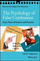 The Psychology of False Confessions: Forty Years of Science and Practice (ISBN: 9781119315674)