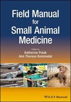 Field Manual for Small Animal Medicine (ISBN: 9781119243274)