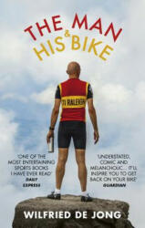 Man and His Bike - Wilfried de Jong (ISBN: 9781785034015)
