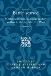 Battle-Scarred - David Appleby (ISBN: 9781526124807)