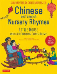 Chinese and English Nursery Rhymes: Little Mouse and Other Charming Chinese Rhymes (ISBN: 9780804849999)