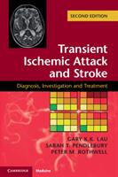 Transient Ischemic Attack and Stroke: Diagnosis Investigation and Treatment (ISBN: 9781107485358)