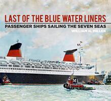 Last of the Blue Water Liners: Passenger Ships Sailing the Seven Seas (ISBN: 9780750984331)