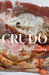 LAING OLIVIA - Crudo - LAING OLIVIA (ISBN: 9781509892839)