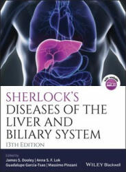 Sherlock's Diseases of the Liver and Biliary System, 13e - James S. Dooley, Anna S. F. Lok, Guadalupe Garcia-Tsao, Massimo Pinzani (ISBN: 9781119237549)