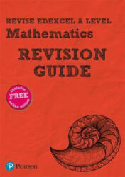 Pearson REVISE Edexcel A level Maths Revision Guide - (ISBN: 9781292190679)