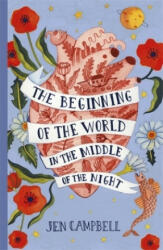 Beginning of the World in the Middle of the Night - Jen Campbell (ISBN: 9781473653559)