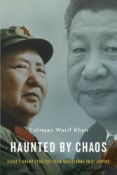 Haunted by Chaos: China's Grand Strategy from Mao Zedong to XI Jinping (ISBN: 9780674977099)