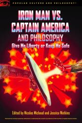 Iron Man vs. Captain America and Philosophy (ISBN: 9780812699760)