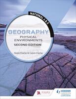 National 4 & 5 Geography: Physical Environments Second Edition (ISBN: 9781510429369)
