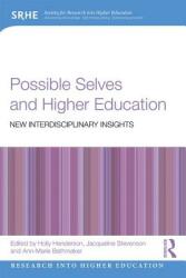 Possible Selves and Higher Education: New Interdisciplinary Insights (ISBN: 9781138098039)