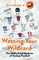 Wasting Your Wildcard - David Wardale (ISBN: 9781787290167)