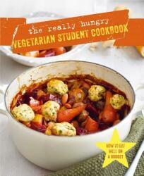 The Really Hungry Vegetarian Student Cookbook (ISBN: 9781788790468)
