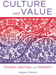 Culture and Value: Tourism Heritage and Property (ISBN: 9780253035677)