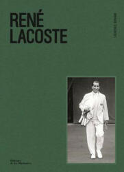 Rene Lacoste - Laurence Benaim, Floc'h (ISBN: 9781419733284)