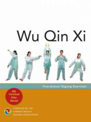 Wu Qin Xi - Chinese Health Qigong Association (ISBN: 9781848194182)