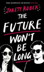 Future Won't Be Long (ISBN: 9781781258569)