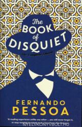 Book of Disquiet - Fernando Pessoa (ISBN: 9781781258644)