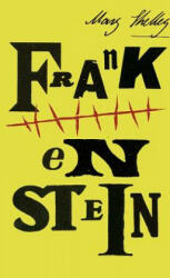 Frankenstein - Mary Shelley (ISBN: 9781784874414)