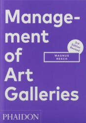 Management of Art Galleries - MAGNUS RESCH (ISBN: 9780714877754)