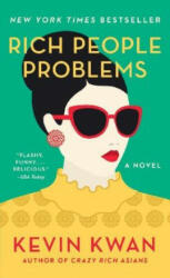 Rich People Problems - Kevin Kwan (ISBN: 9780525432388)