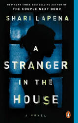 Stranger in the House - Shari Lapena (ISBN: 9780525505112)