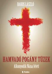 Hamvadó pogány tüzek (ISBN: 9789634435235)
